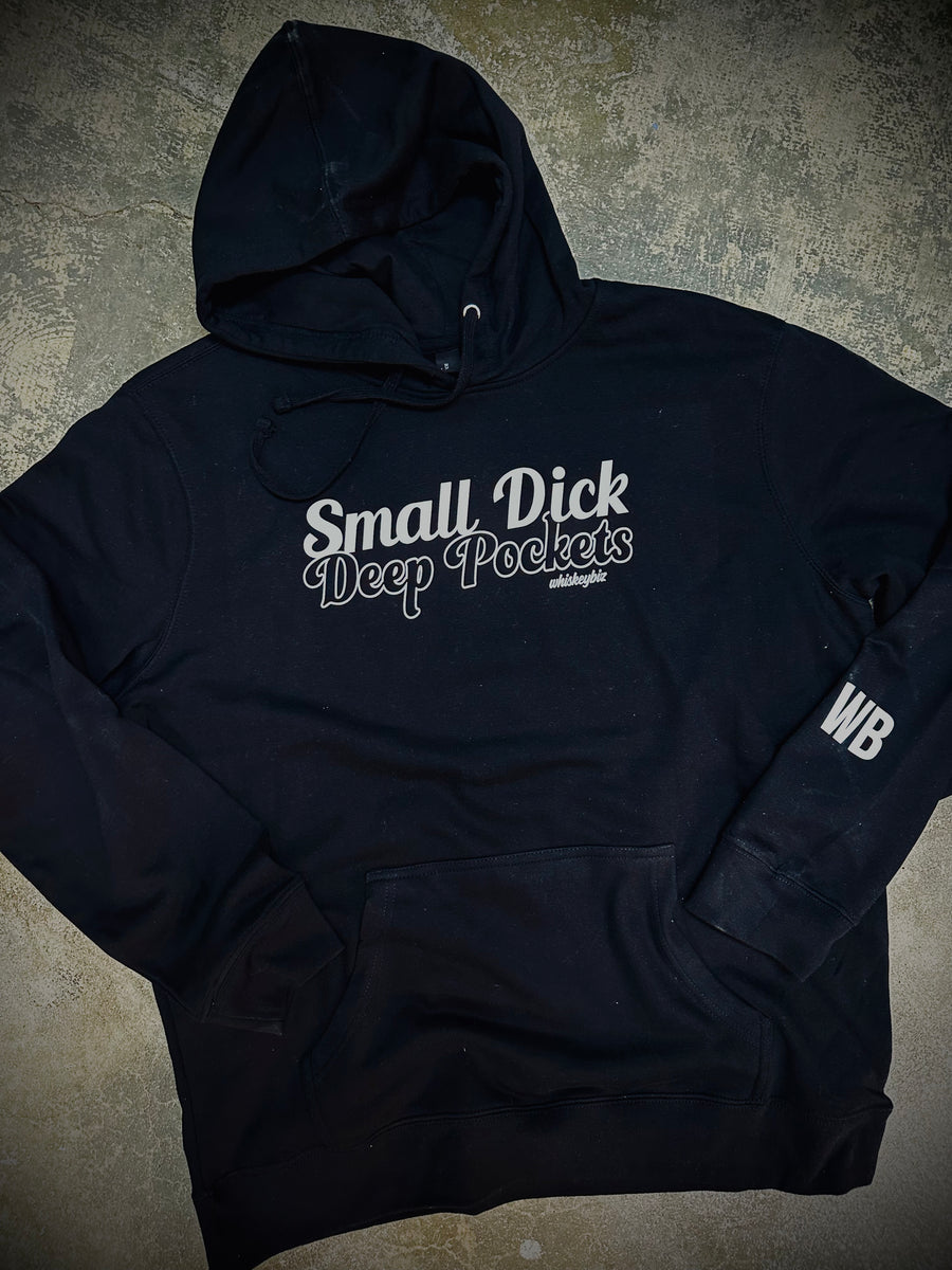 Small Dick DEEP POCKETS Hoodie – Whiskey Biz