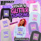 You're A Glitter Dumpling - Sweatshirt
