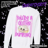 (Youth) You're A Glitter Dumpling - Sweatshirt