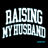 Raising My Husband - HOODIE