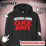 Natural Born Click Bait - Hoodie