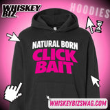 Natural Born Click Bait - Hoodie