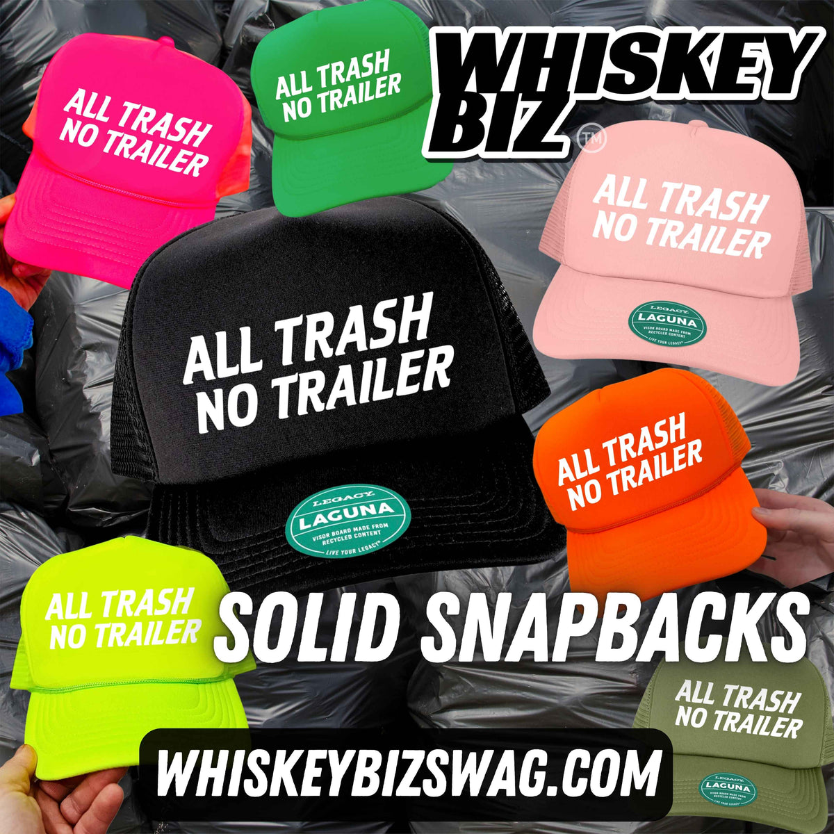 Whiskey Biz - All Trash No Trailer - Snapbacks
