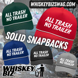 ALL TRASH NO TRAILER - SNAPBACK
