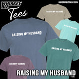 Raising My Husband - Tee / Longsleeve