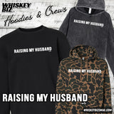 Raising My Husband V2 - Hoodie / Crew