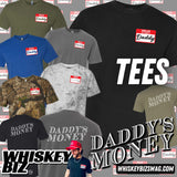 DADDY'S MONEY - TEE