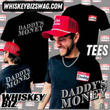 DADDY'S MONEY - TEE