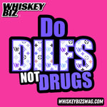 DILFs Not Drugs - UV Sticker