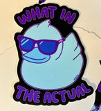 What In The Actual Duck - Sticker