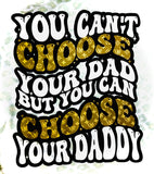 Choose Your Daddy - White Leopard