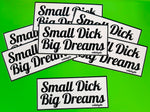Small D Big Dreams - Rectangle Sticker
