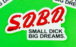 Vintage SMALL DICK BIG DREAMS - STICKER