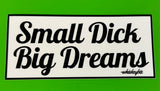 Small D Big Dreams - Rectangle Sticker