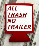 ALL TRASH NO TRAILER - Can Holder