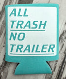 ALL TRASH NO TRAILER - Can Holder