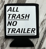 ALL TRASH NO TRAILER - Can Holder
