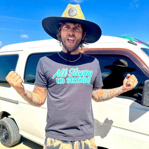 All Sloppy No Seconds - BLACK