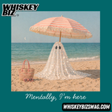 Mentally, I’m Here Beach Ghost