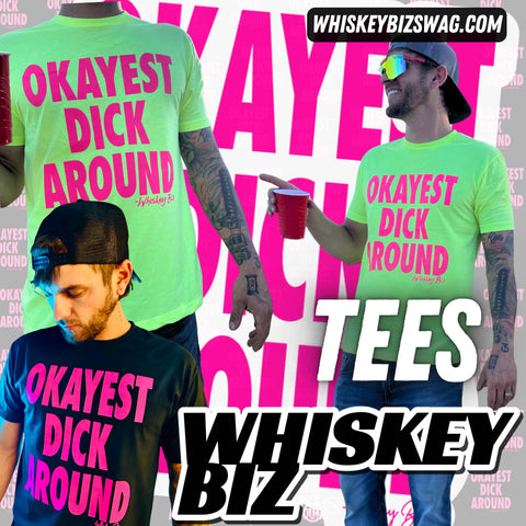 Okayest Dick Around - Tee