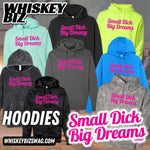 SMALL DICK BIG DREAMS - HOODIE (PINK PRINT)