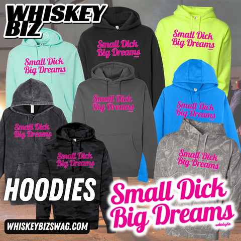 SMALL DICK BIG DREAMS - HOODIE (PINK PRINT)