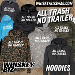 ALL TRASH NO TRAILER - HOODIE
