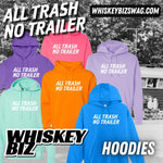 ALL TRASH NO TRAILER - HOODIE