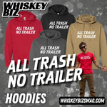 ALL TRASH NO TRAILER - HOODIE