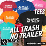 ALL TRASH NO TRAILER - TEE