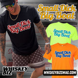 Small Dick Big Boat - Tee