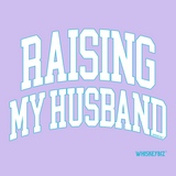 Raising My Husband - Sweatshirt