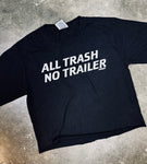 All Trash No Trailer - BLACK