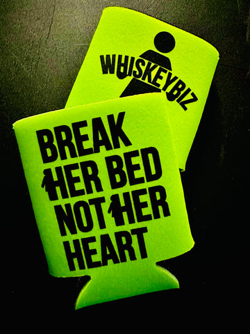 Break Her Bed - koozie