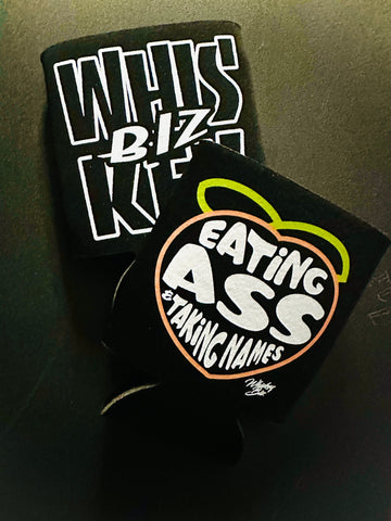 Eating Ass & Taking Names - Can Holder