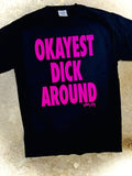 Okayest Dick Around (Black)
