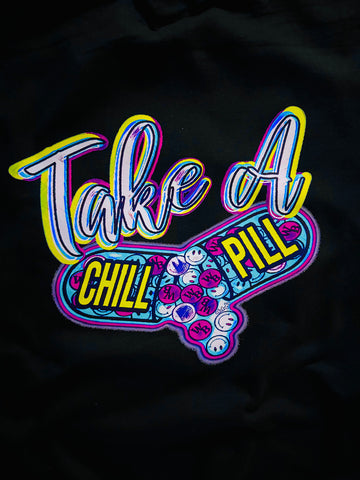 CHILL PILL - Sweatshirt/ Tee/ Crop