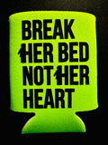 Break Her Bed - koozie
