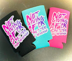 Not Giving a F*** - koozie