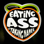 Whiskey Biz - Eating ASS - STICKER