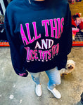 NEW - ALL THIS & TITS- Sweatshirt/ Tee