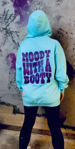 MOODY w/ a BOOTY - HOODIE