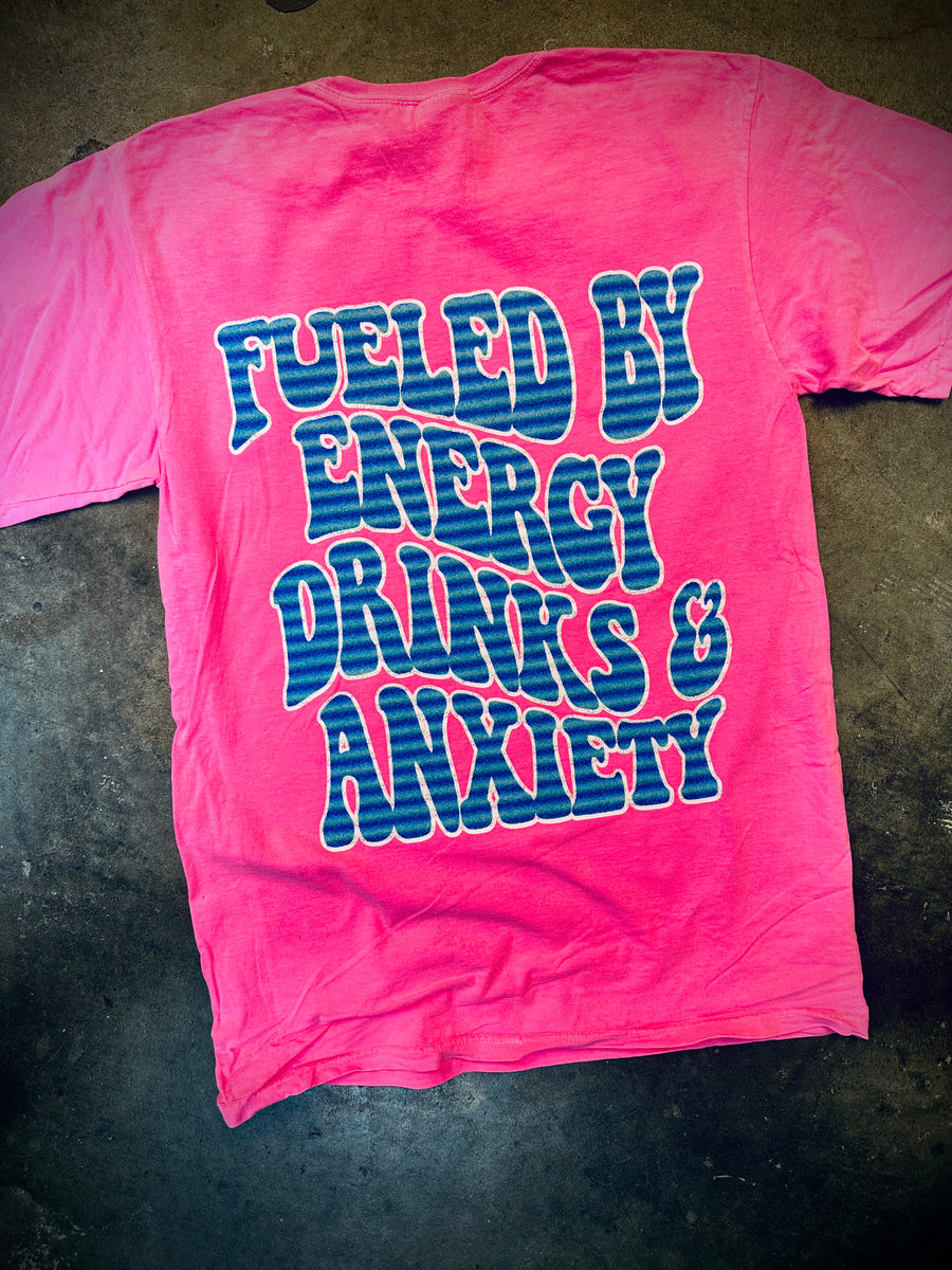 Fueled by ENERGY DRINKS & ANXIETY Tee Whiskey Biz
