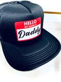 Hello My Name is DADDY -  Flat Bill - Snapback