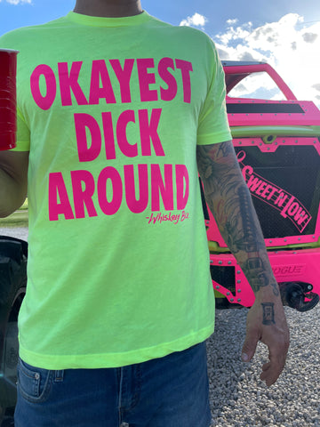Okayest Dick Around (Neon)