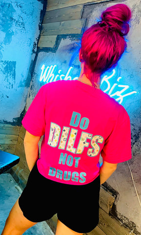 DILFS not Drugs Tee