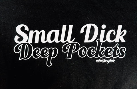 Small Dick DEEP POCKETS T-Shirt