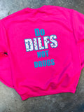 DO DILFS not drugs - SWEATSHIRT