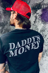 Daddy’s Money Tee